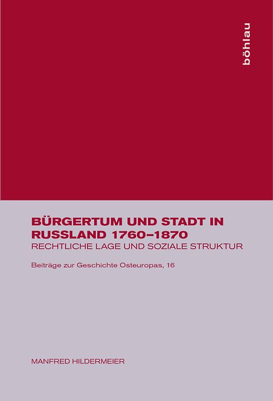 Bürgertum und Stadt in Russland 1760-1870
