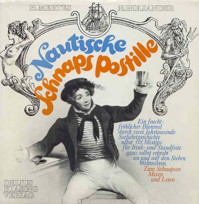 Nautische Schnapspostille. Zum Schnapsen, Mixen und Lesen