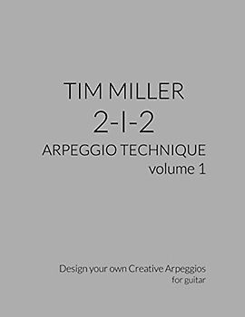 Tim Miller 2-1-2 Arpeggio Technique