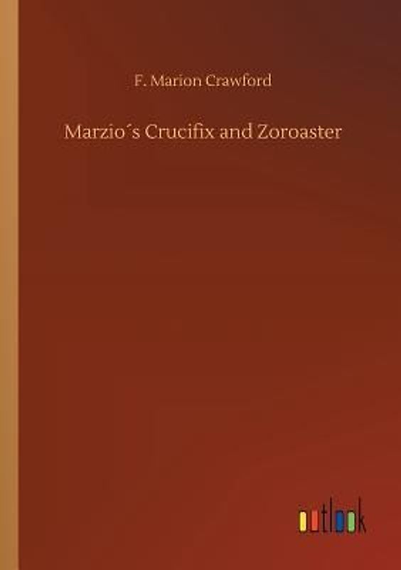 Marzio´s Crucifix and Zoroaster