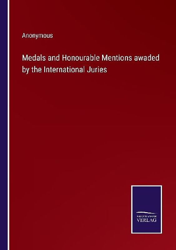 Medals and Honourable Mentions awaded by the International Juries