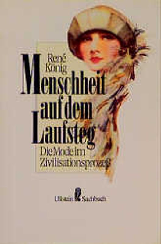 Menschheit auf dem Laufsteg. Die Mode im Zivilisationsprozess