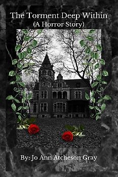 The Torment Deep Within (A Horror Story)