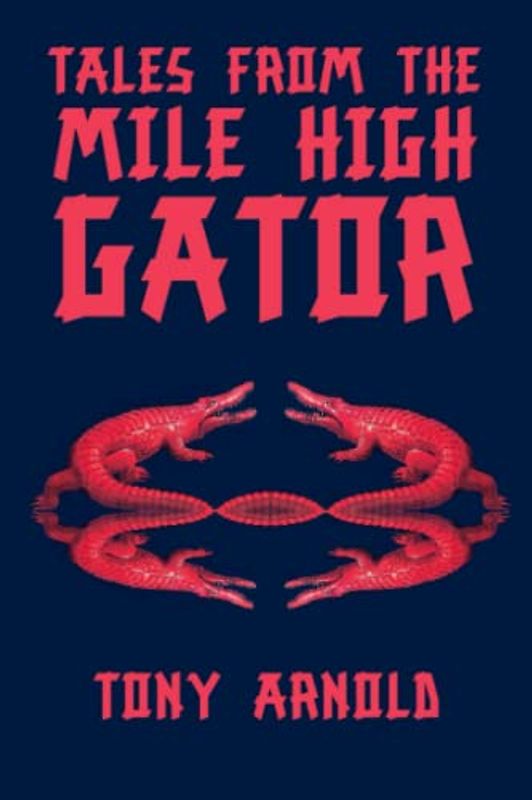 Tales From the Mile High Gator (The Whisanant Mythos, Band 19)