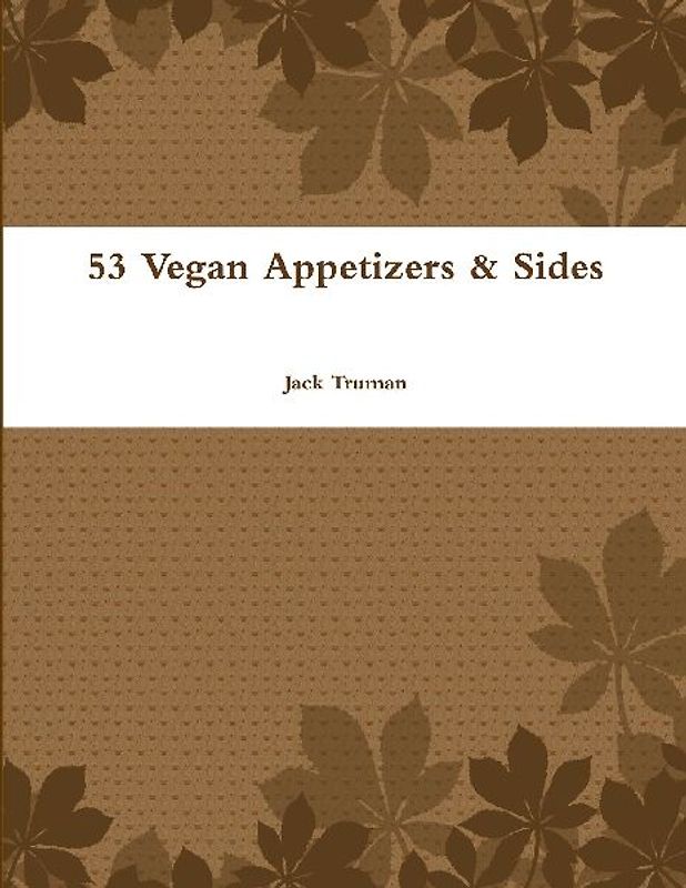 53 Vegan Appetizers & Sides