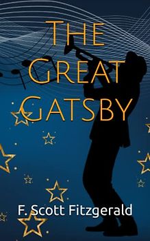 The Great Gatsby: A timeless portrayal of love (Annotated)