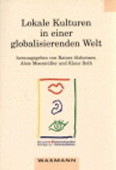 Lokale Kulturen in einer globalisierenden Welt