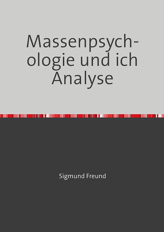 Massenpsychologie und ich Analyse