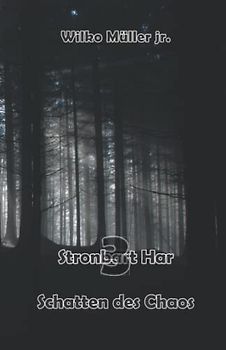 Schatten des Chaos (Stronbart Har, Band 3)