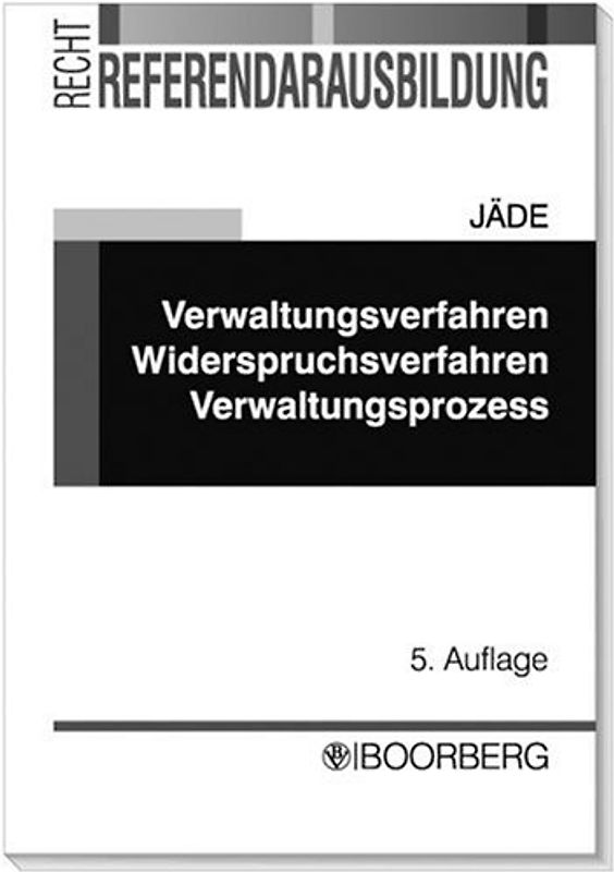Verwaltungsverfahren, Widerspruchsverfahren, Verwaltungsprozess