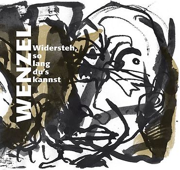 CD Wenzel "Widersteh - solang du´s kannst"