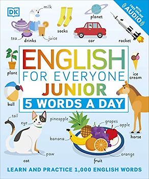 English for Everyone Junior: 5 Words a Day: Learn and Practice 1,000 English Words (DK English for Everyone Junior)