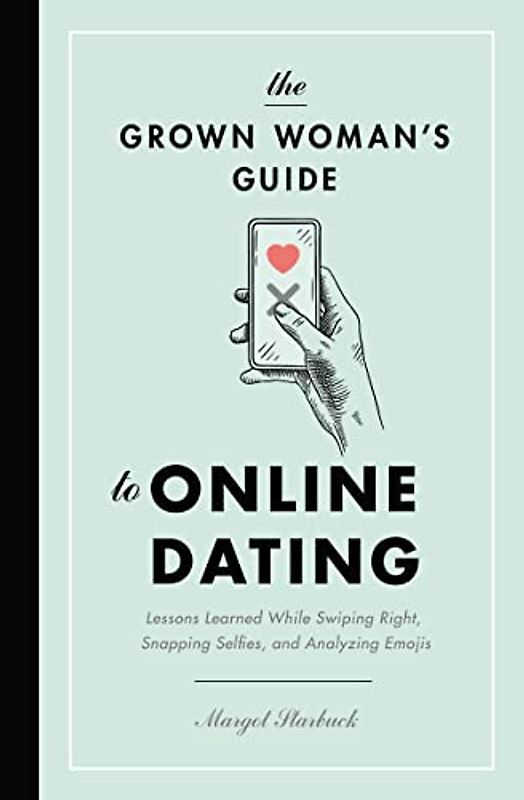 The Grown Woman's Guide to Online Dating