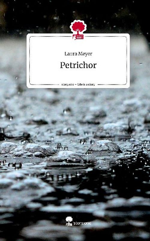 Petrichor. Life is a Story - story.one
