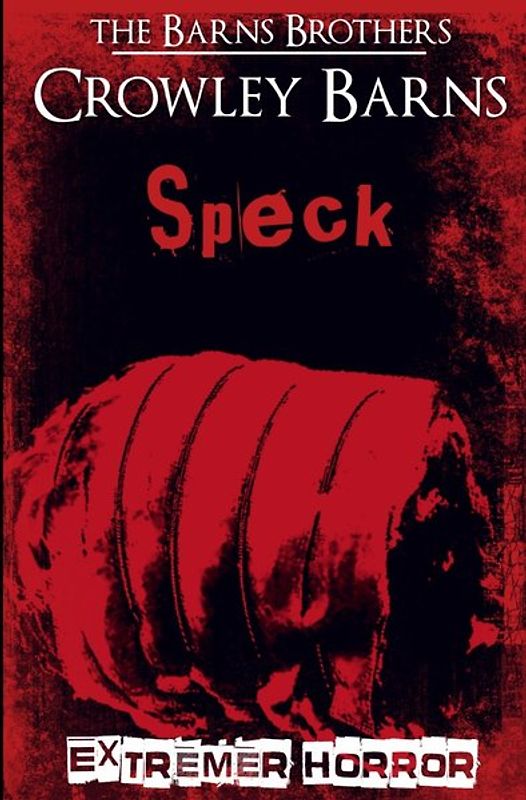 Extremer Horror / Speck