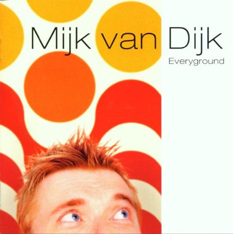 Mijk Van Dijk - Everyground