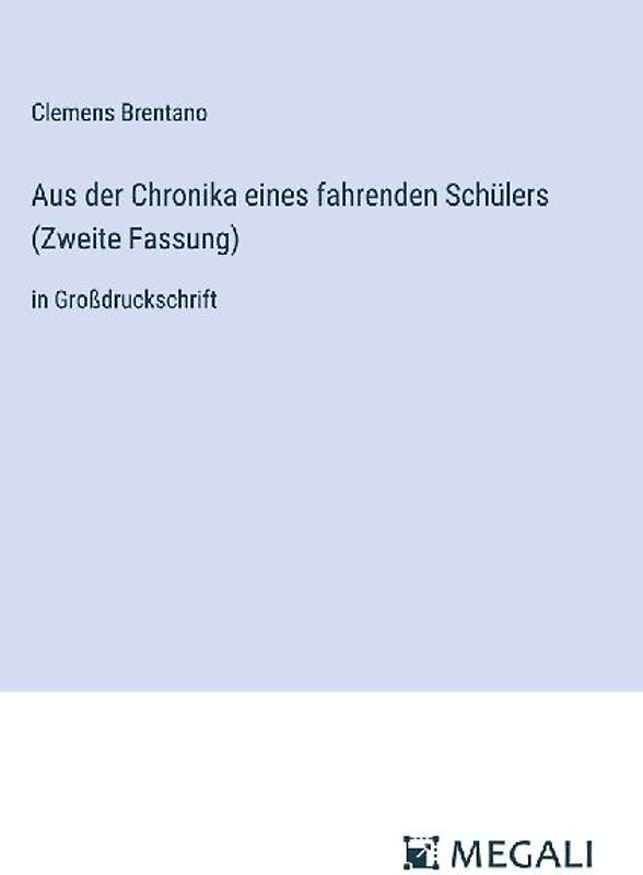 Aus der Chronika eines fahrenden Schülers (Zweite Fassung)