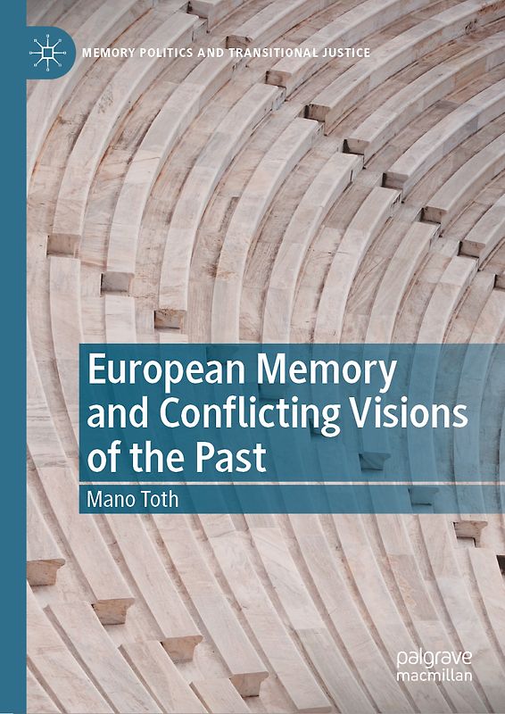 European Memory and Conflicting Visions of the Past