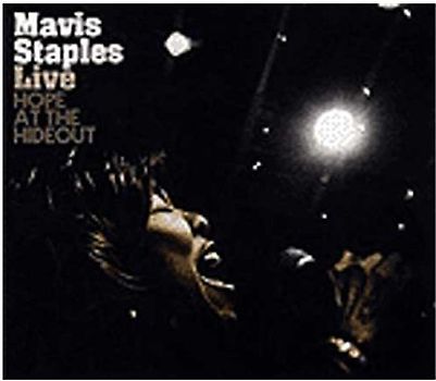 Mavis Staples - Live: Hope at the Hideout