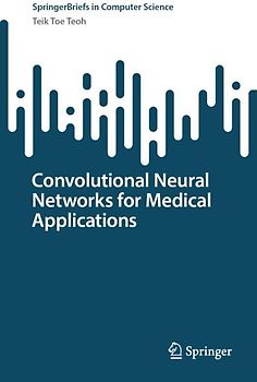 Convolutional Neural Networks for Medical Applications