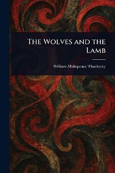 The Wolves and the Lamb