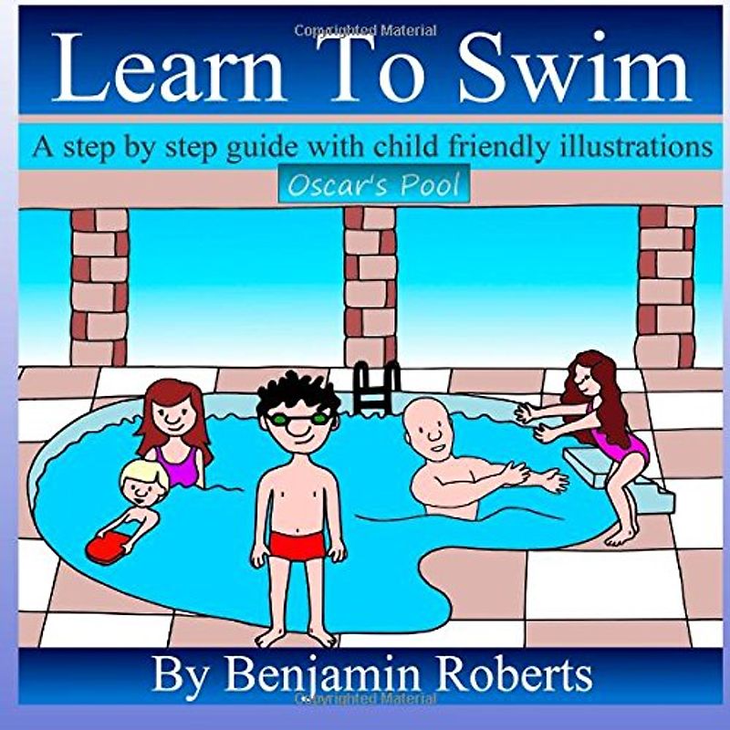 Learn To Swim: Teaching You to Teach Your Child to Swim