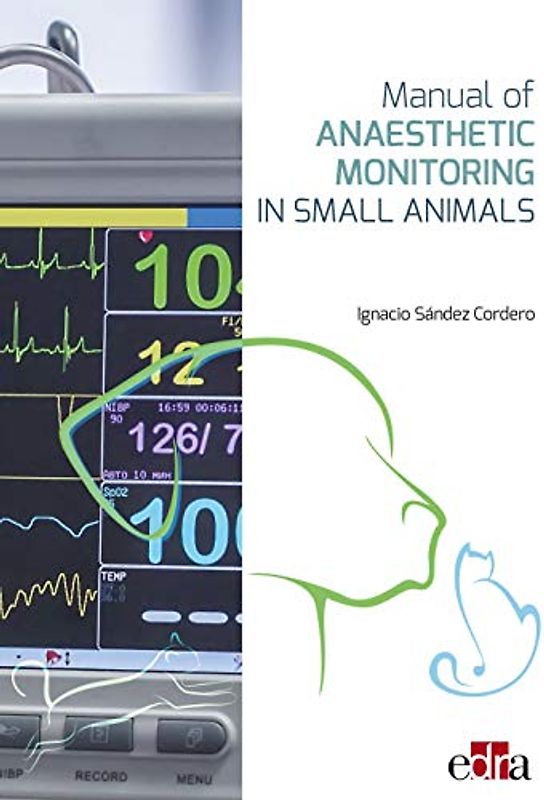 Manual of Anaesthetic Monitoring in Small Animals