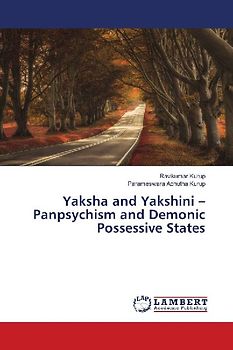 Yaksha and Yakshini - Panpsychism and Demonic Possessive States