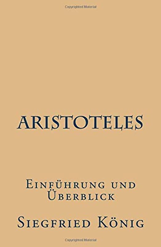 Aristoteles - Einführung und Überblick