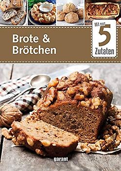 5 Zutaten Brote und Brötchen
