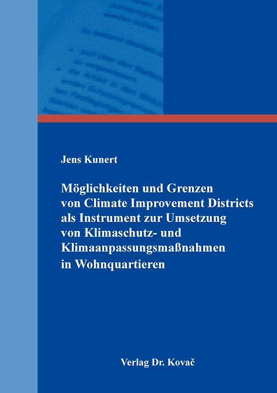 Möglichkeiten und Grenzen von Climate Improvement Districts als Instrument zur Umsetzung von Klimaschutz- und Klimaanpassungsmaßnahmen in Wohnquartieren