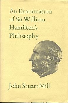 An Examination of Sir William Hamilton's Philosophy