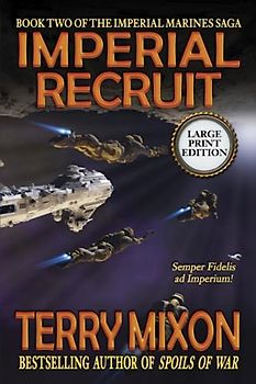 Imperial Recruit (Book 2 of the Imperial Marines Saga) (Large Print)