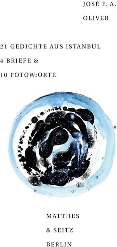 21 Gedichte aus Istanbul 4 Briefe & 10 Fotow:orte