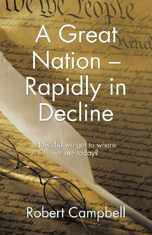 A Great Nation - Rapidly in Decline