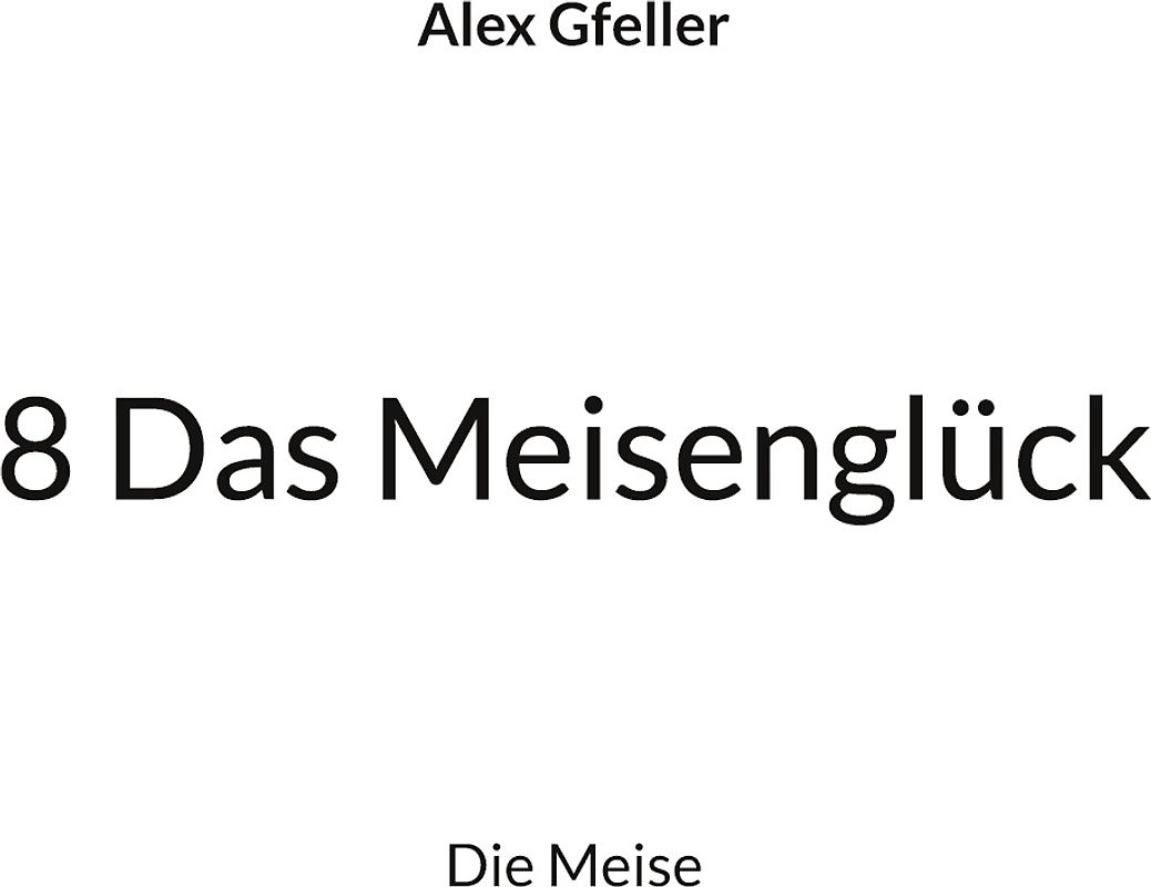 8 Das Meisenglück
