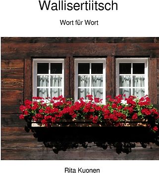 Wallisertiitsch Wort für Wort