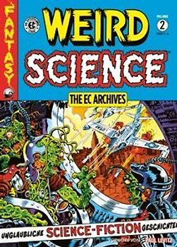 Weird Science Gesamtausgabe 2