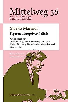 Starke Männer – Figuren disruptiver Politik