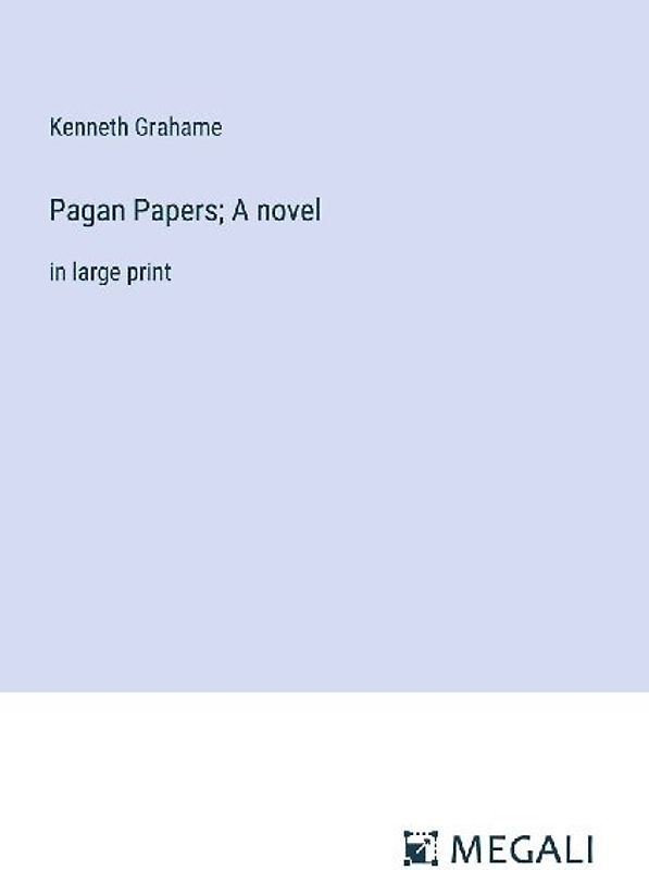 Pagan Papers; A novel