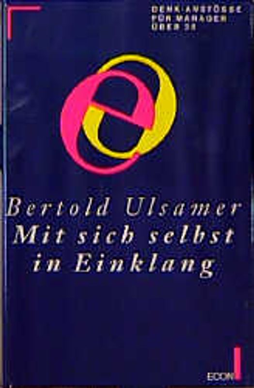Mit sich selbst in Einklang. Denk-Anstösse für Manager über 35
