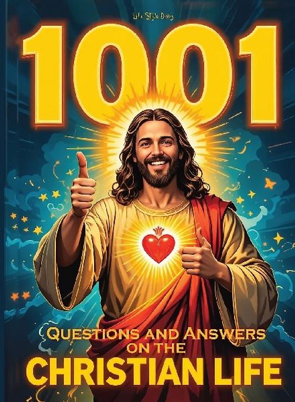 1001 Questions and Answers on the Christian Life