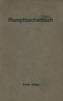Rezepttaschenbuch (nebst Anhang)
