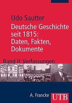 Deutsche Geschichte seit 1815: Daten, Fakten, Dokumente