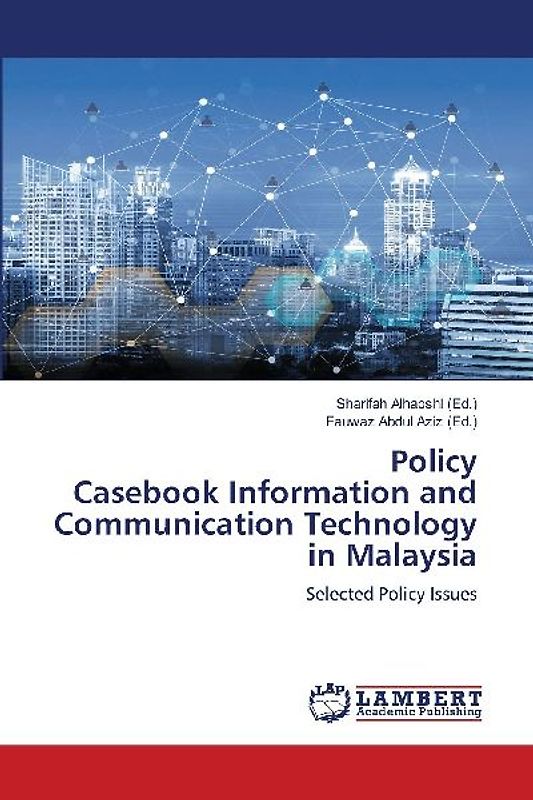 Policy Casebook Information and Communication Technology in Malaysia