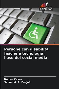 Persone con disabilità fisiche e tecnologia: l'uso dei social media