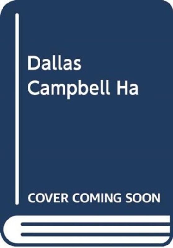 DALLAS CAMPBELL HA