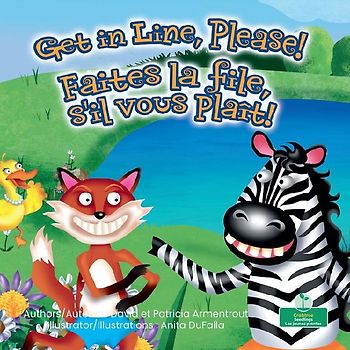 Faites La File, s'Il Vous Plaît! (Get in Line, Please!) Bilingual Eng/Fre