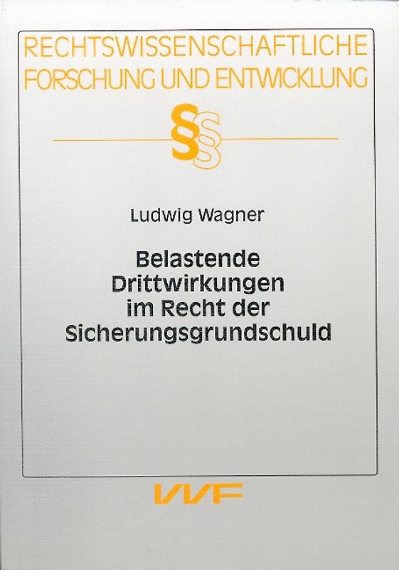 Belastende Drittwirkungen im Recht der Sicherungsgrundschuld