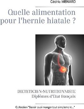 Quelle alimentation pour l'hernie hiatale ?